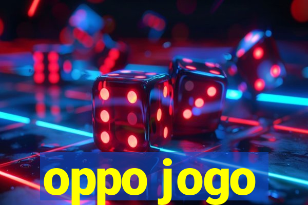 oppo jogo